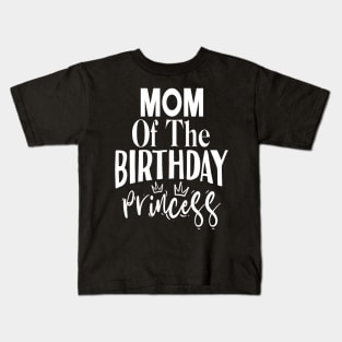 Mom of the birthday princess Kids T-Shirt